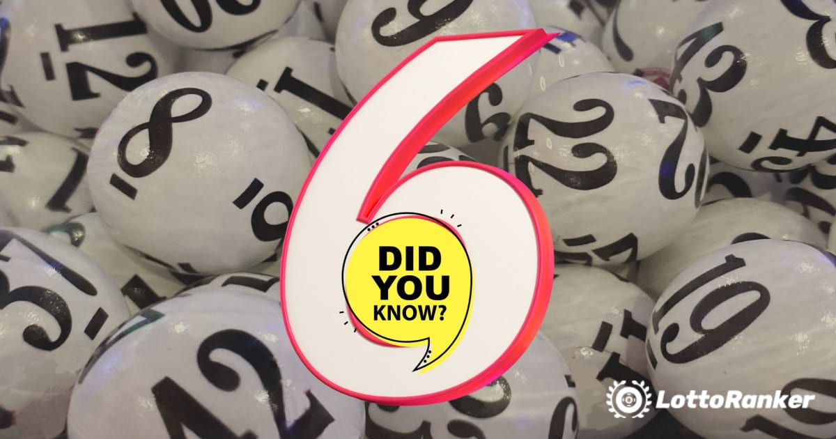 6 Interesting Facts About Lotteries